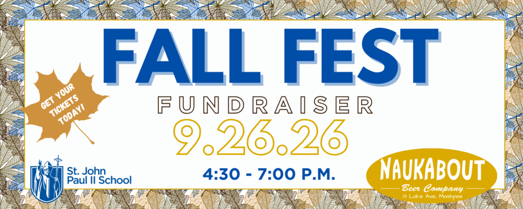 Fall Fest fundraiser poster with autumn leaf border, event date 9.26.26 and time 4:30–7:00 PM at St. John Paul II School, plus Naukabout Beer Co. logo.